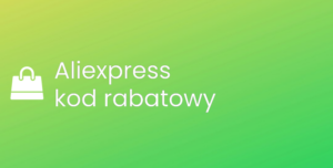 Aliexpress kod rabatowy