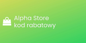 Alpha Store kod rabatowy